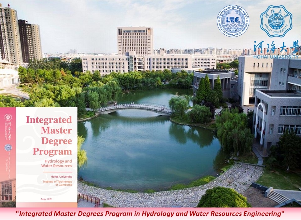 Integrated Master Degree Program in Hydrology and Water Resources between Hohai University (HHU) and the Institute of Technology of Cambodia (ITC) to begin implementation from 2023.