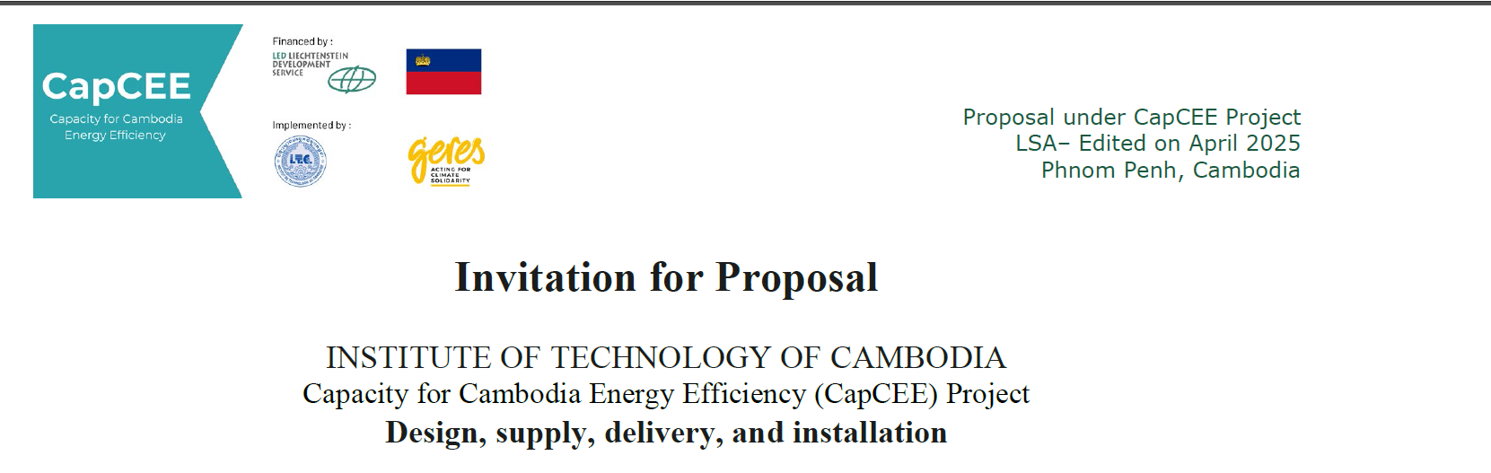 The Institute of Technology of Cambodia (ITC) is pleased to invite proposal submissions from qualified and experienced suppliers and service providers for the following procurement packages under the Capacity for Cambodia Energy Efficiency (CapCEE) Project: